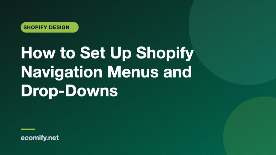 How to Set Up Shopify Navigation Menus and Drop-Downs