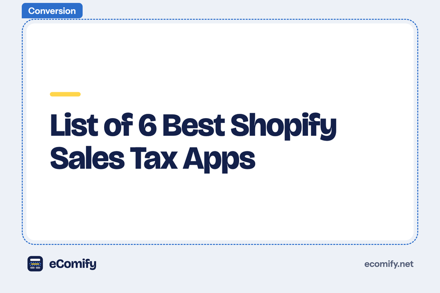List of 6 Best Shopify Sales Tax Apps