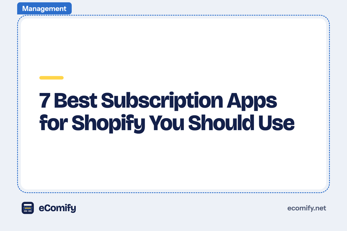 7 Best Subscription Apps for Shopify You Should Use