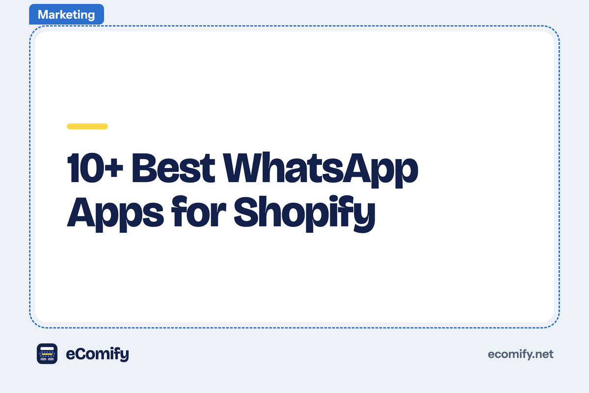10+ Best WhatsApp Apps for Shopify