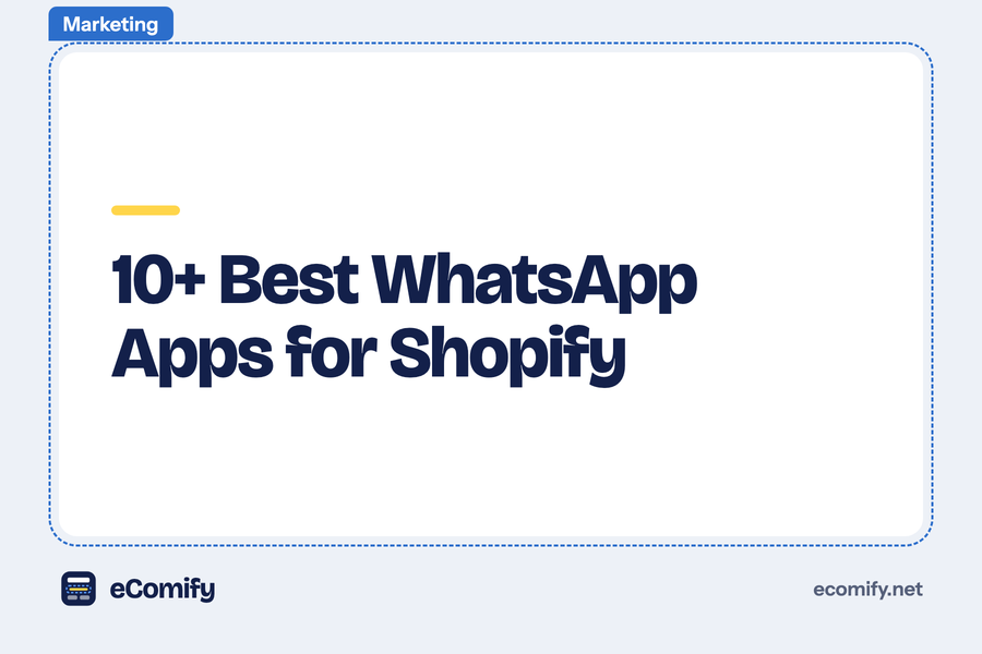10+ Best WhatsApp Apps for Shopify