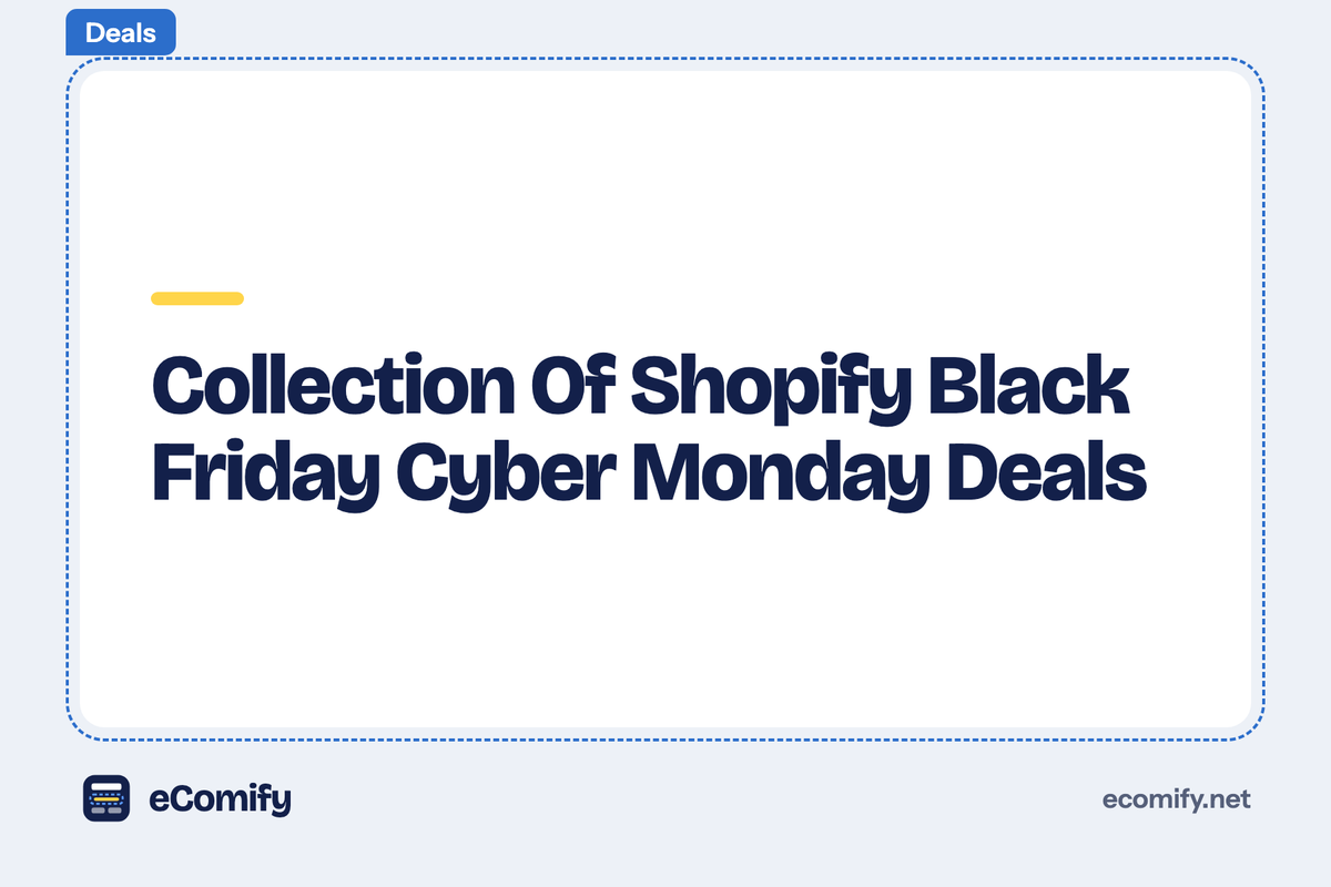 Collection Of Shopify Black Friday Cyber Monday Deals