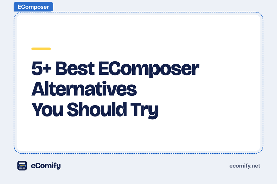 5+ Best EComposer Alternatives You Should Try
