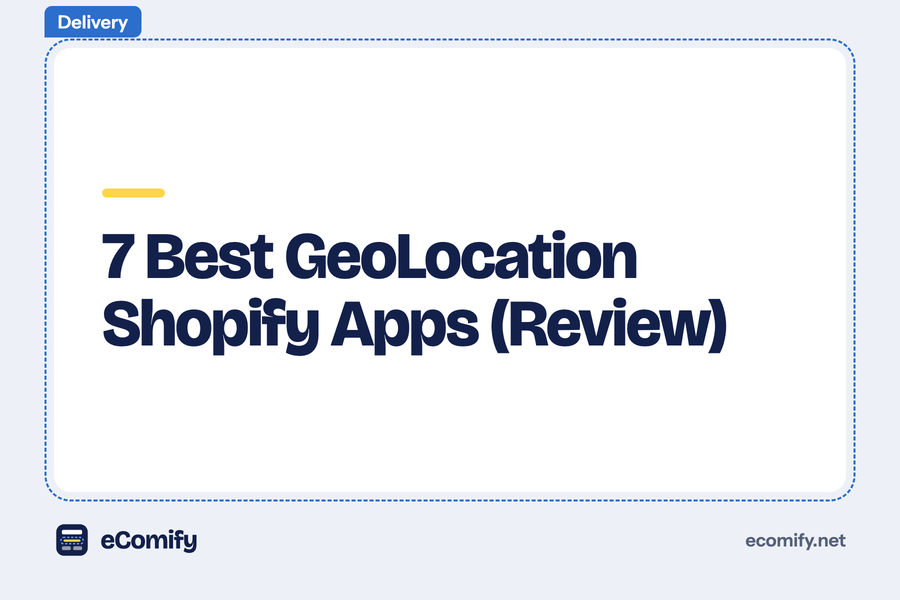 7 Best GeoLocation Shopify Apps (Review)