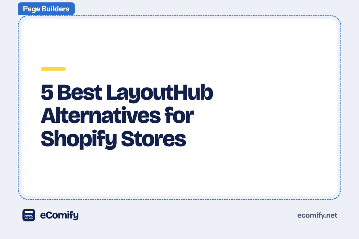 5 Best LayoutHub Alternatives for Shopify Stores