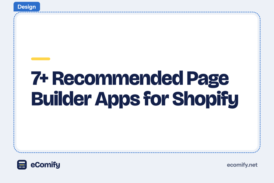 7+ Recommended Page Builder Apps for Shopify