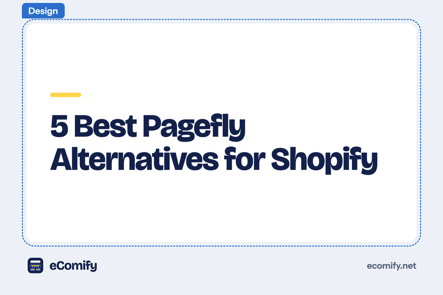 5 Best Pagefly Alternatives for Shopify