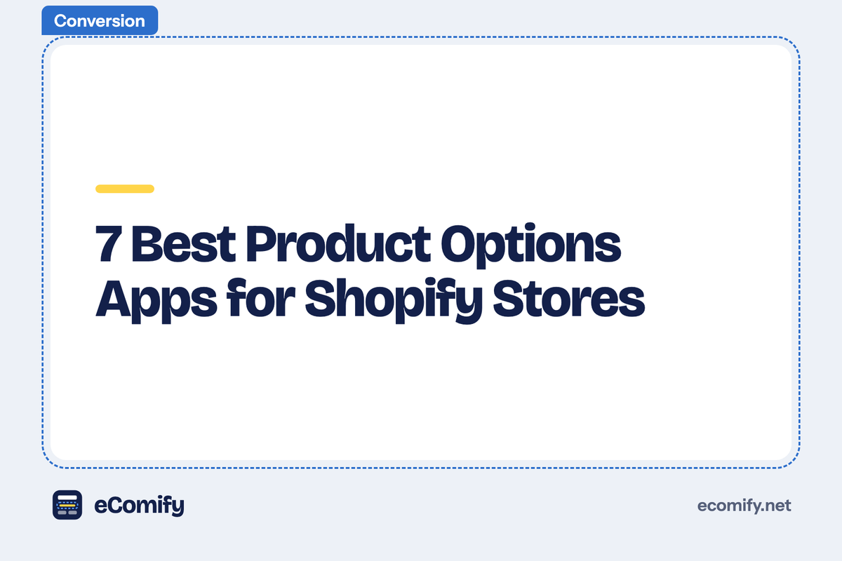 7 Best Product Options Apps for Shopify Stores
