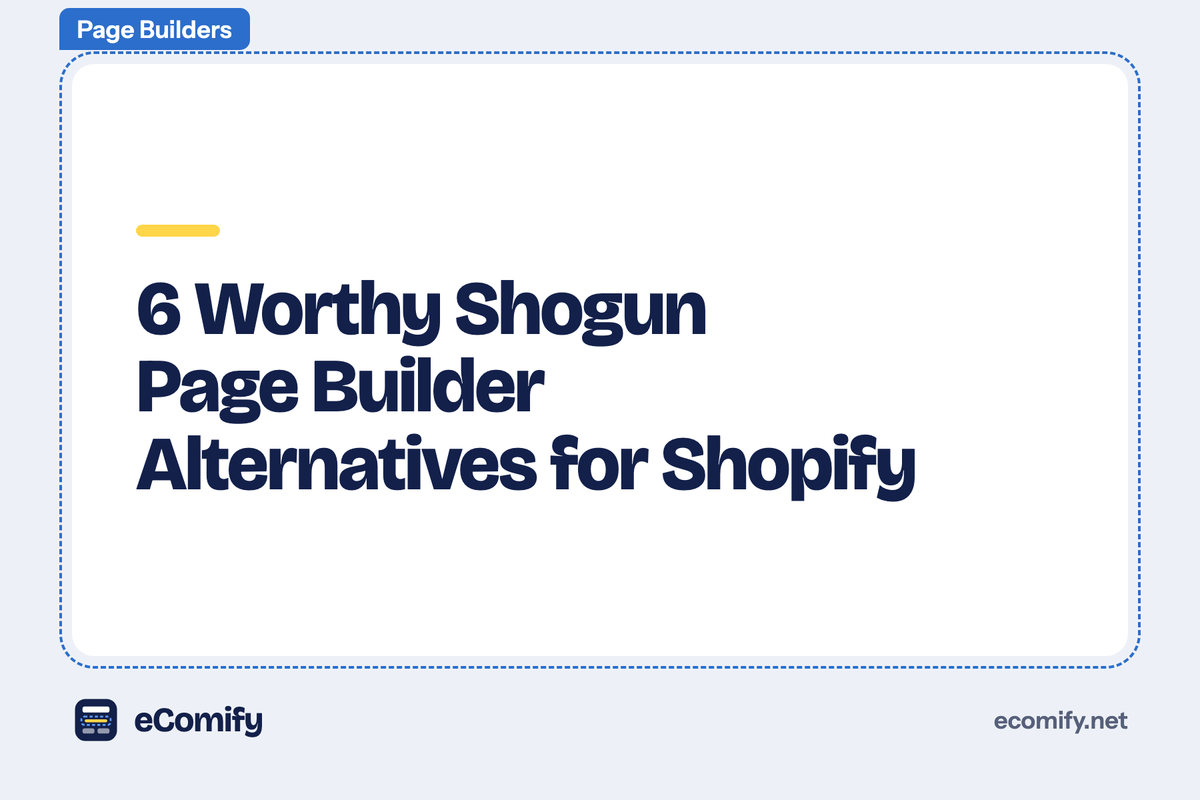 6 Worthy Shogun Page Builder Alternatives for Shopify