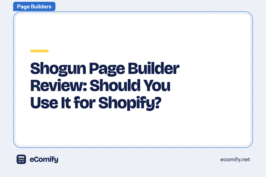 Shogun Page Builder Review: Should You Use It for Shopify?