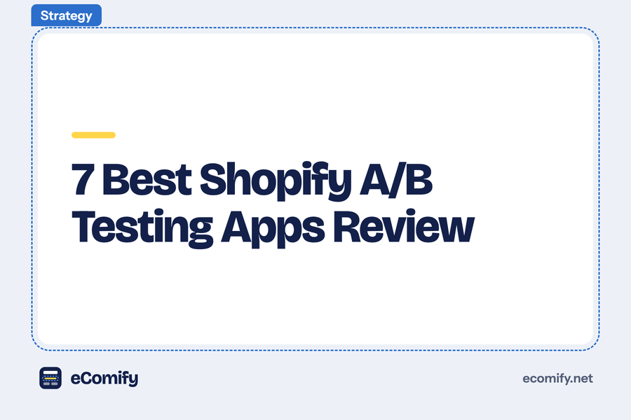7 Best Shopify A/B Testing Apps Review