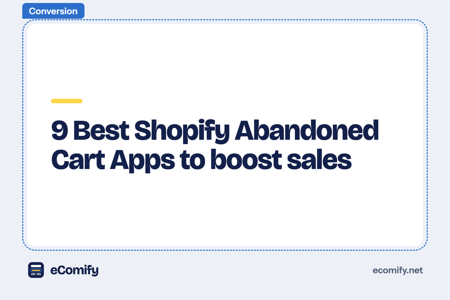 9 Best Shopify Abandoned Cart Apps to boost sales