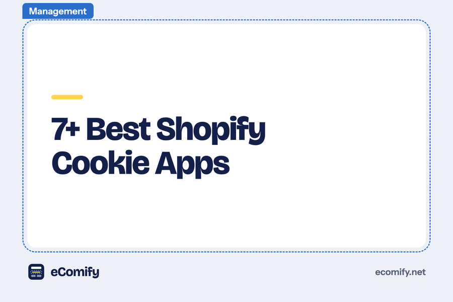 7+ Best Shopify Cookie Apps