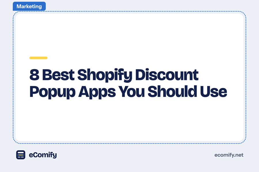 8 Best Shopify Discount Popup Apps You Should Use