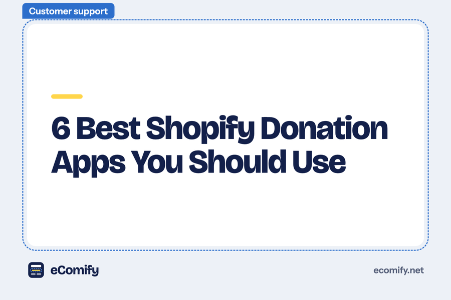 6 Best Shopify Donation Apps You Should Use