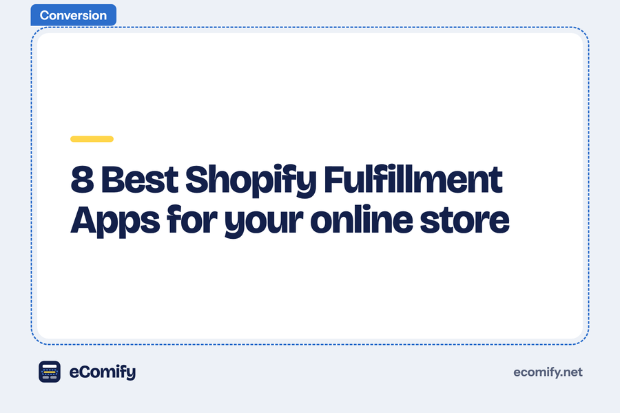 8 Best Shopify Fulfillment Apps for your online store