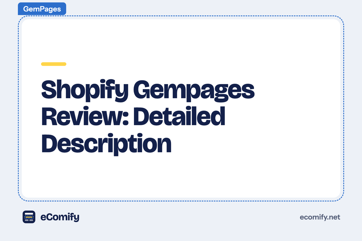 Shopify Gempages Review: Detailed Description