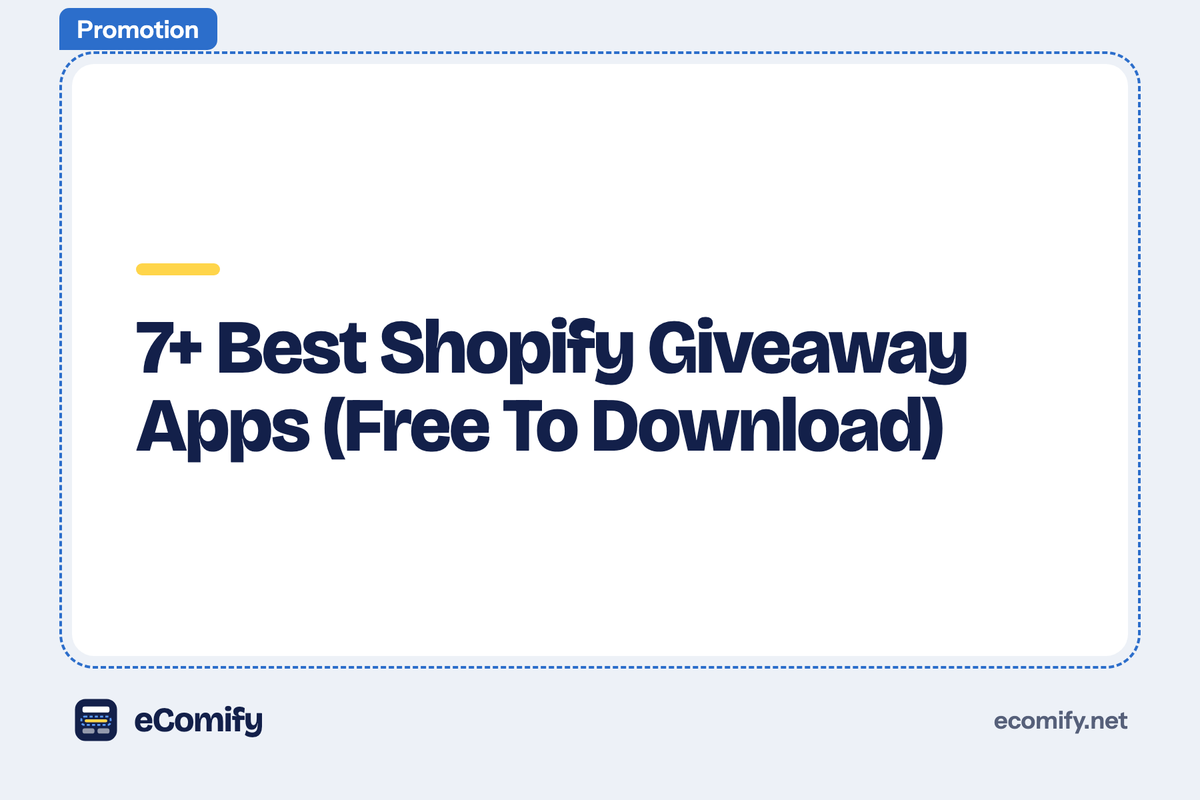 7+ Best Shopify Giveaway Apps (Free To Download)
