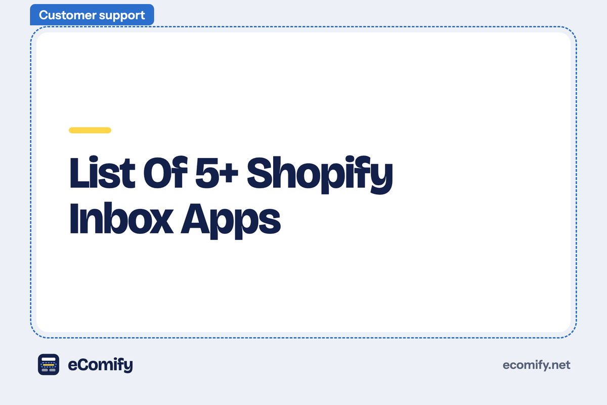 List Of 5+ Shopify Inbox Apps