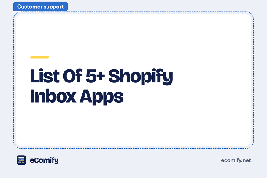 List Of 5+ Shopify Inbox Apps