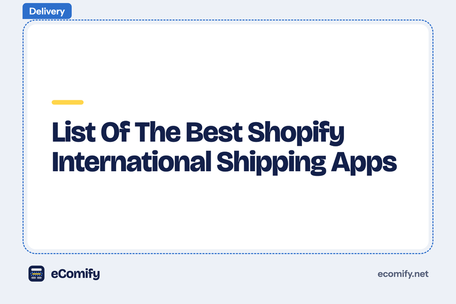 List Of The Best Shopify International Shipping Apps