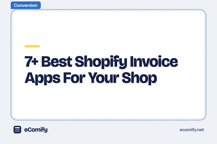 7+ Best Shopify Invoice Apps For Your Shop