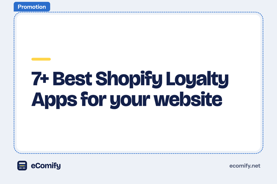 7+ Best Shopify Loyalty Apps for your website