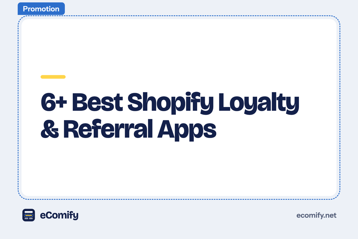 6+ Best Shopify Loyalty & Referral Apps