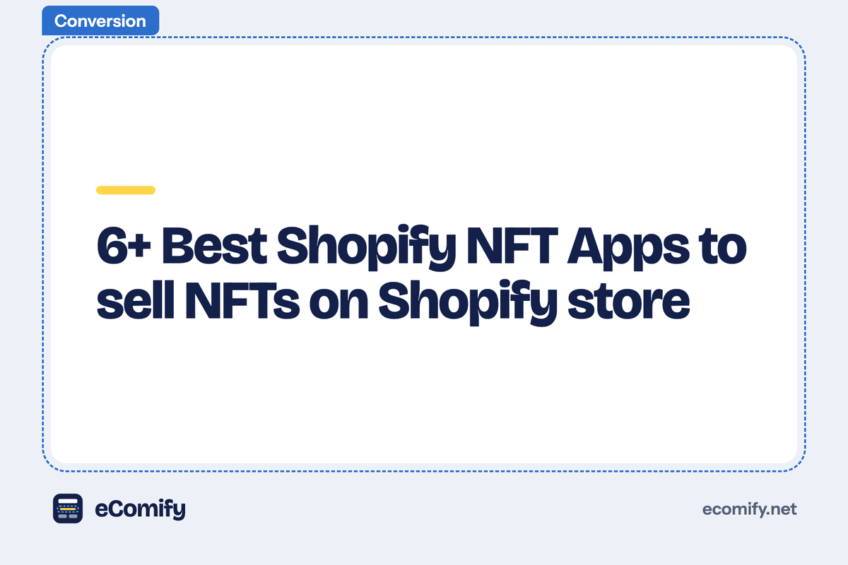 6+ Best Shopify NFT Apps to sell NFTs on Shopify store