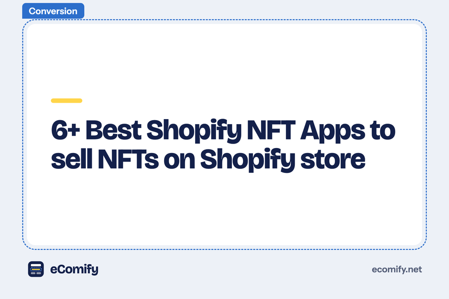 6+ Best Shopify NFT Apps to sell NFTs on Shopify store
