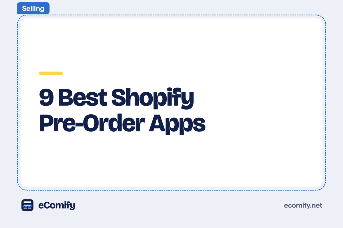 9 Best Shopify Pre-Order Apps