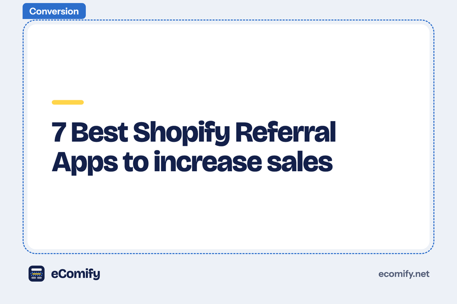 7 Best Shopify Referral Apps to increase sales