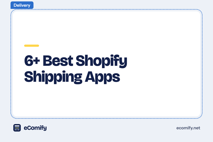 6+ Best Shopify Shipping Apps