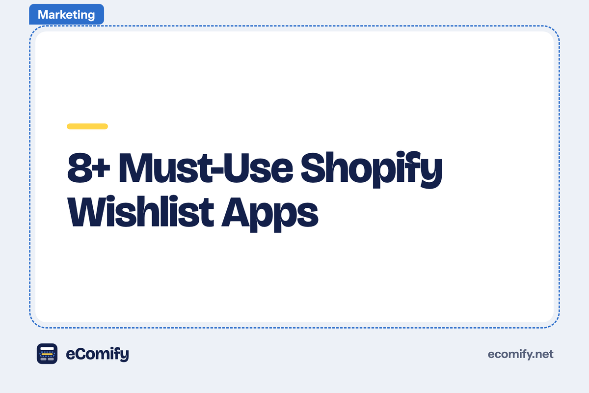8+ Must-Use Shopify Wishlist Apps