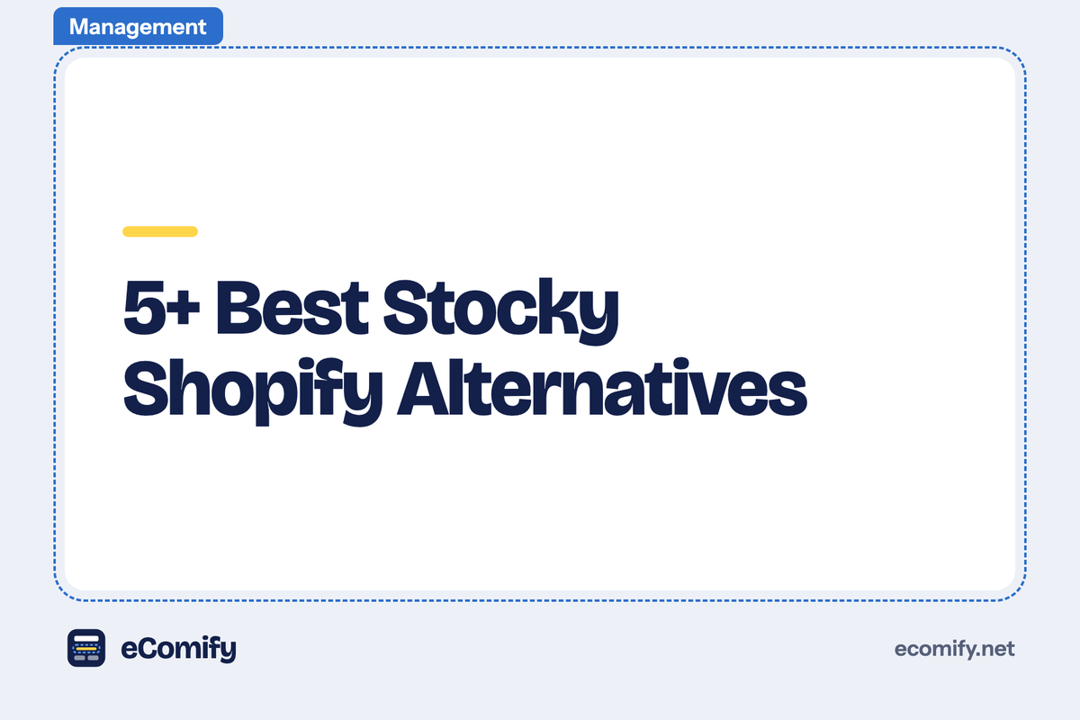 5+ Best Stocky Shopify Alternatives