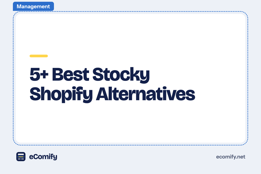 5+ Best Stocky Shopify Alternatives